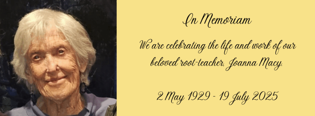In loving memory of Joanna Macy